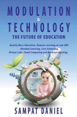 Modulation & Technology The Future of Education.(English, Paperback, Daniel Sampat)