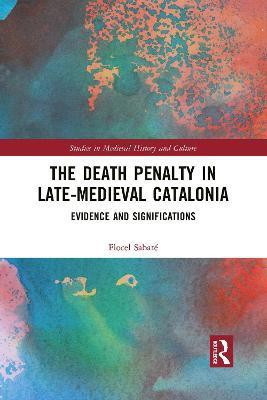 The Death Penalty in Late-Medieval Catalonia(English, Paperback, Sabate Flocel)