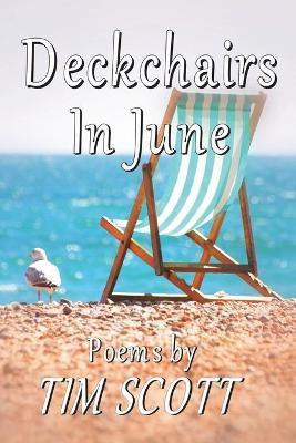 Deckchairs in June(English, Paperback, Scott Tim)