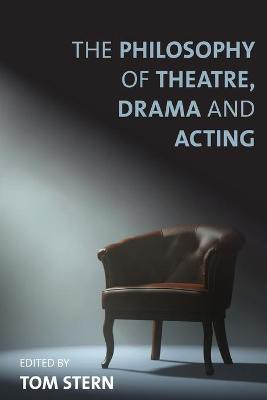 The Philosophy of Theatre, Drama and Acting(English, Paperback, unknown)