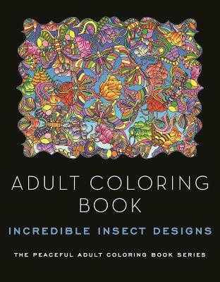 Adult Coloring Book: Incredible Insect Designs(English, Paperback, Ahrens Kathy G.)