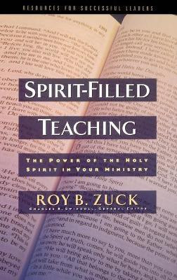 Spirit-Filled Teaching(English, Hardcover, Zuck Roy B.)