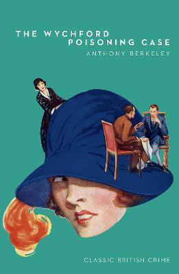 The Wychford Poisoning Case(English, Paperback, Berkeley Anthony)
