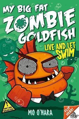 My Big Fat Zombie Goldfish 5: Live and Let Swim(English, Paperback, O'Hara Mo)