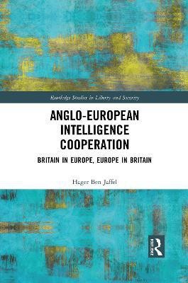 Anglo-European Intelligence Cooperation(English, Paperback, Ben Jaffel Hager)