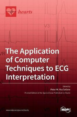The Application of Computer Techniques to ECG Interpretation(English, Hardcover, unknown)