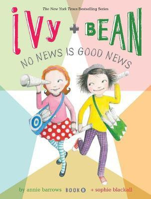 Ivy and Bean No News Is Good News (Book 8)(English, Paperback, Barrows Annie)