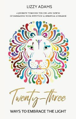 Twenty - three ways to embrace the light(English, Hardcover, Adams Lizzy)