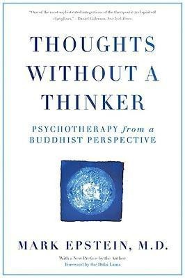 Thoughts Without A Thinker(English, Paperback, Epstein Mark)