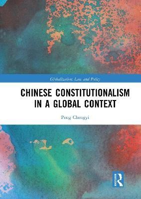 Chinese Constitutionalism in a Global Context(English, Paperback, Chengyi Peng)