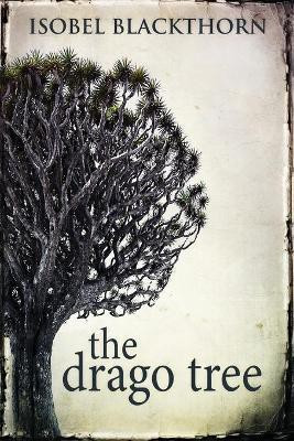 The Drago Tree(English, Paperback, Blackthorn Isobel)