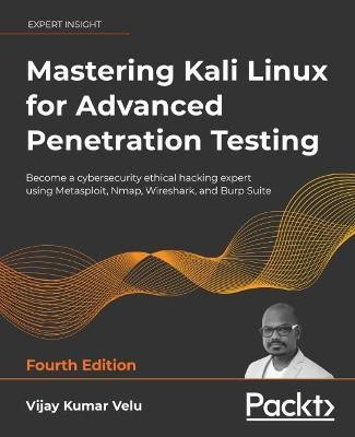 Mastering Kali Linux for Advanced Penetration Testing(English, Paperback, Velu Vijay Kumar)