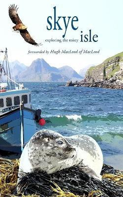 Skye (Exploring The Misty Isle)(English, Paperback, Bailey Tina)
