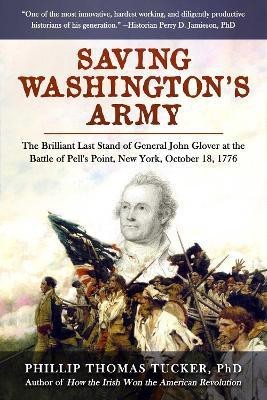 Saving Washington's Army(English, Hardcover, Tucker Phillip Thomas)