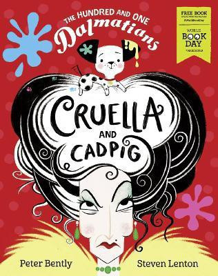 The Hundred and One Dalmatians: Cruella and Cadpig World Book Day 2019(English, Paperback, Bently Peter)