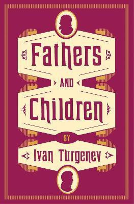Fathers and Children: New Translation(English, Paperback, Turgenev Ivan)