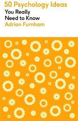 50 Psychology Ideas You Really Need to Know(English, Paperback, Furnham Adrian)