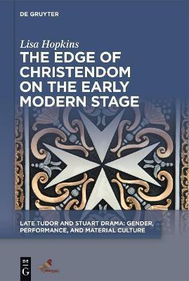 The Edge of Christendom on the Early Modern Stage(English, Electronic book text, Hopkins Lisa)