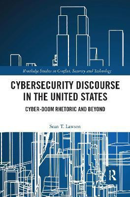Cybersecurity Discourse in the United States(English, Paperback, Lawson Sean T.)