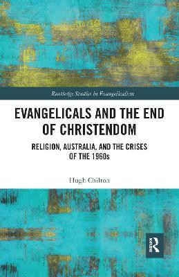 Evangelicals and the End of Christendom(English, Paperback, Chilton Hugh)