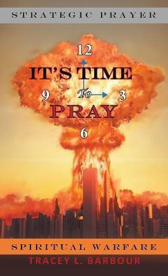 It's Time to Pray(English, Hardcover, Barbour Tracey L)
