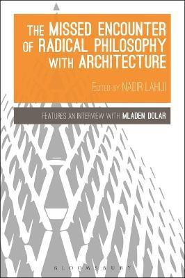 The Missed Encounter of Radical Philosophy with Architecture(English, Paperback, unknown)