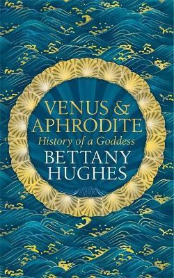 Venus and Aphrodite(English, Hardcover, Hughes Bettany)