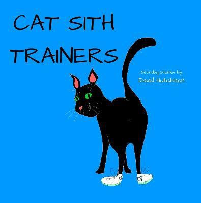 Cat Sith Trainers(English, Paperback, Hutchison David)