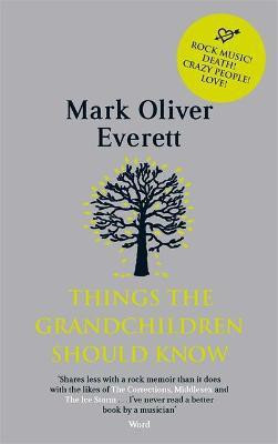 Things The Grandchildren Should Know(English, Paperback, Everett Mark Oliver dba E)