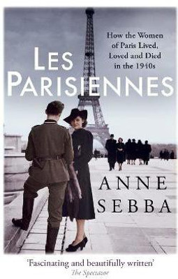 Les Parisiennes(English, Paperback, Sebba Anne)