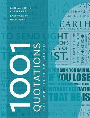 1001 Quotations to inspire you before you die(English, Paperback, Arp Robert)