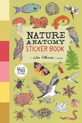 Nature Anatomy Sticker Book(English, Paperback, Rothman Julia)