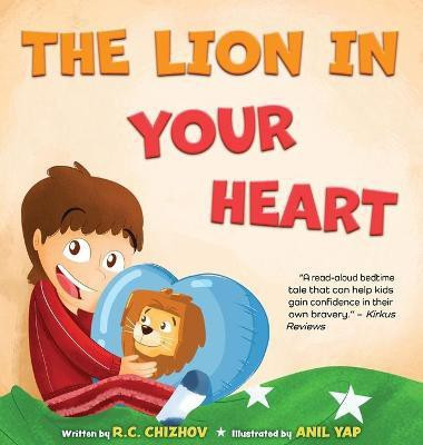 The Lion in Your Heart(English, Hardcover, Chizhov R C)