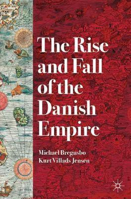 The Rise and Fall of the Danish Empire(English, Paperback, Bregnsbo Michael)