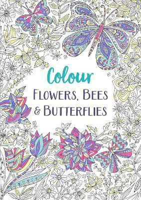Flowers, Bees and Butterflies(English, Paperback, Michael O'Mara Books)
