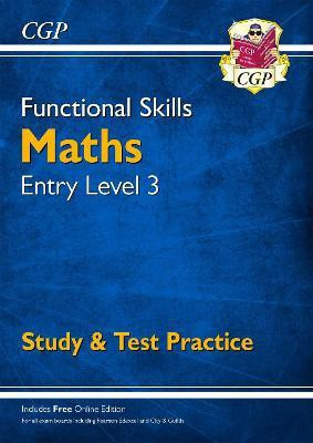 Functional Skills Maths Entry Level 3 - Study & Test Practice(English, Paperback, CGP Books)