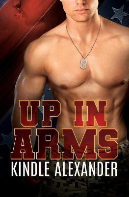 Up In Arms(English, Paperback, Alexander Kindle)