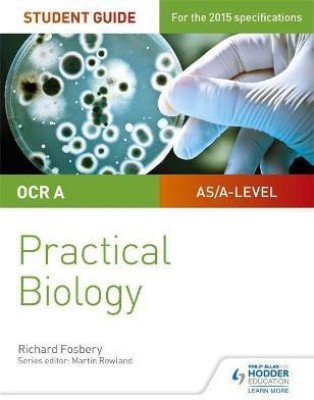 OCR A-level Biology Student Guide: Practical Biology(English, Paperback, Fosbery Richard)