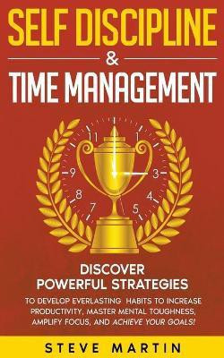 Self Discipline & Time Management(English, Paperback, Martin Steve)