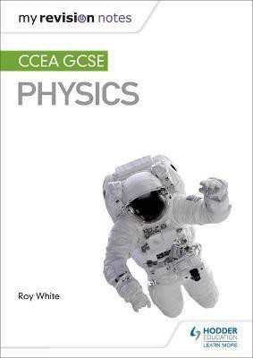 My Revision Notes: CCEA GCSE Physics(English, Paperback, White Roy)