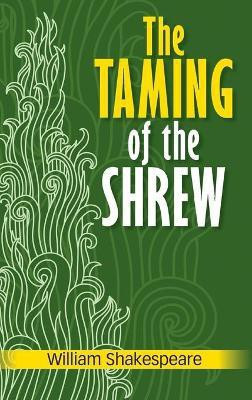 The Taming of the Shrew(English, Hardcover, Shakespeare William)