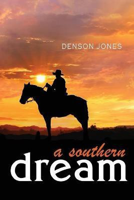 A Southern Dream(English, Paperback, Jones Denson)