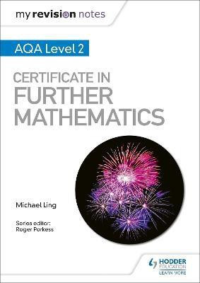 My Revision Notes: AQA Level 2 Certificate in Further Mathematics(English, Paperback, Ling Michael)