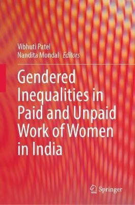 Gendered Inequalities in Paid and Unpaid Work of Women in India(English, Hardcover, unknown)