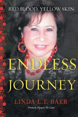 Red Blood, Yellow Skin - Endless Journey(English, Paperback, Baer Linda L T)