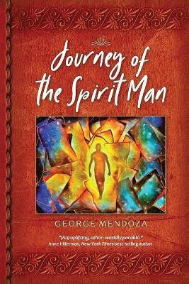 Journey of the Spirit Man(English, Paperback, Mendoza George)