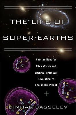 The Life of Super-Earths(English, Hardcover, Sasselov Dimitar)