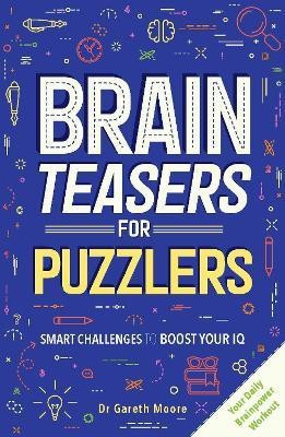 Brain Teasers for Puzzlers(English, Paperback, Moore Gareth)