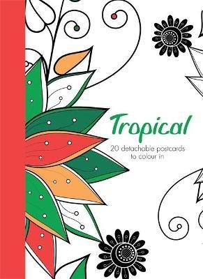 Tropical: 20 detachable postcards to colour in(English, Hardcover, unknown)