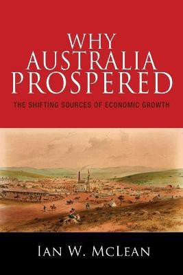 Why Australia Prospered(English, Paperback, McLean Ian W.)